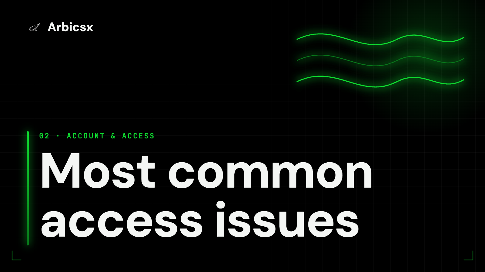 Most common access issues