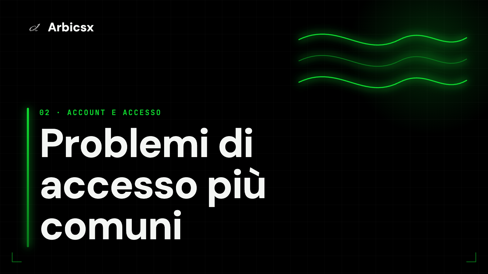 Problemi di accesso più comuni