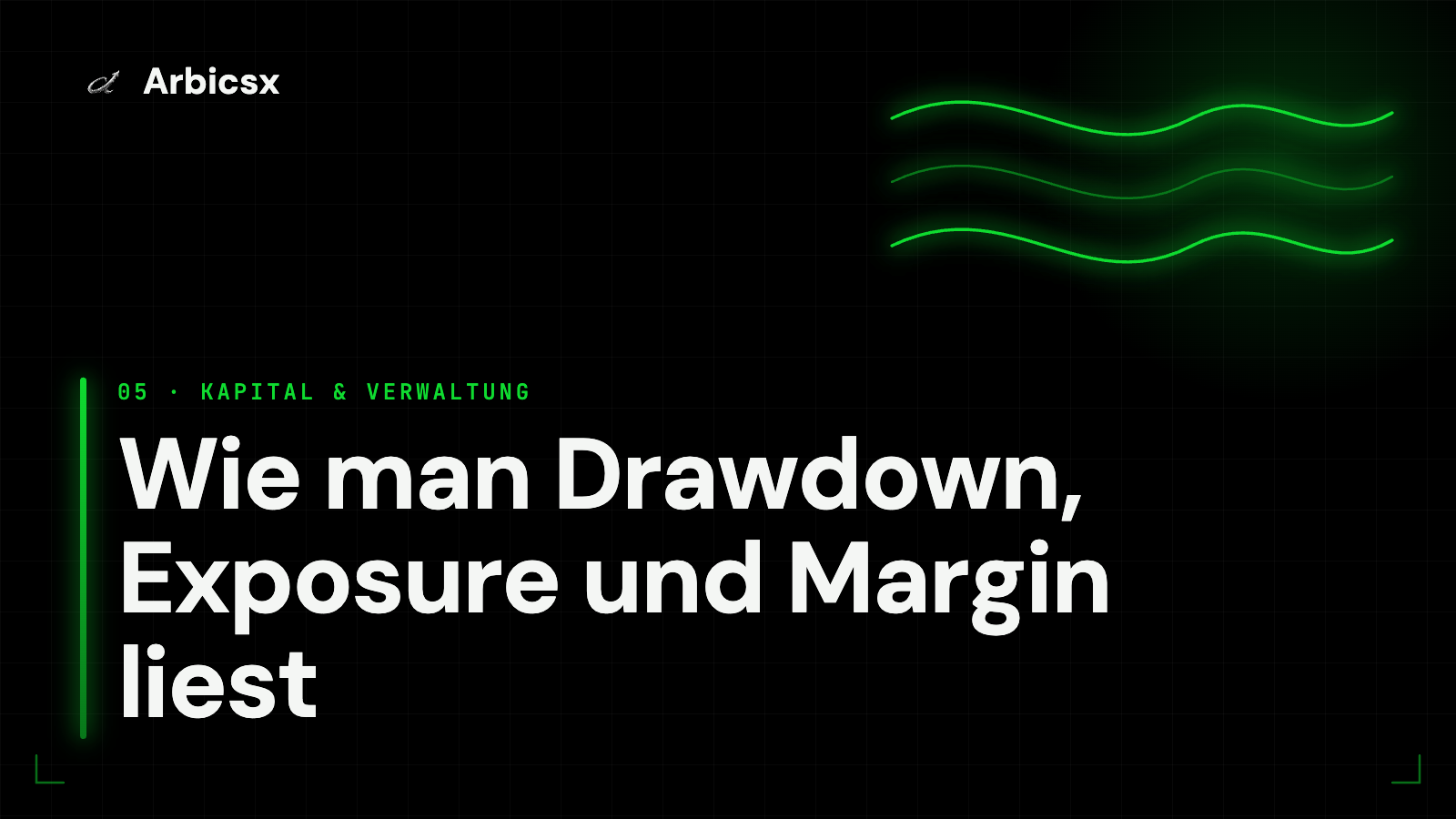 Wie man Drawdown, Exposure und Margin liest
