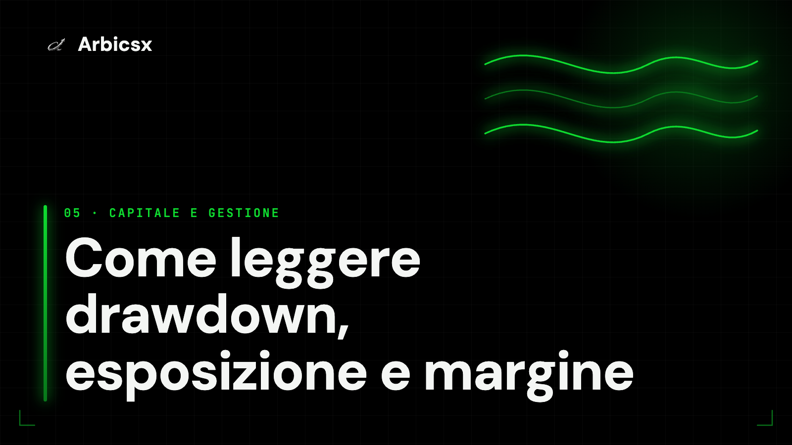 Come leggere drawdown, esposizione e margine
