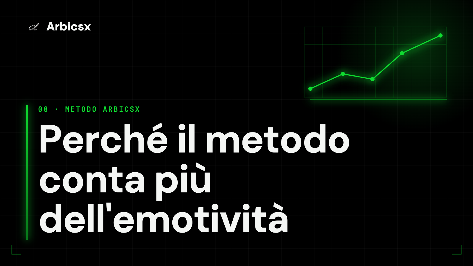 Perché il metodo conta più dell'emotività