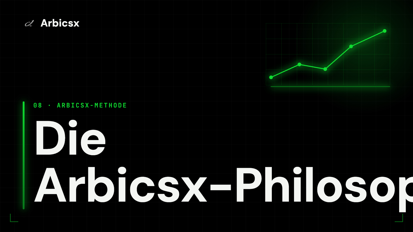 Die Arbicsx-Philosophie