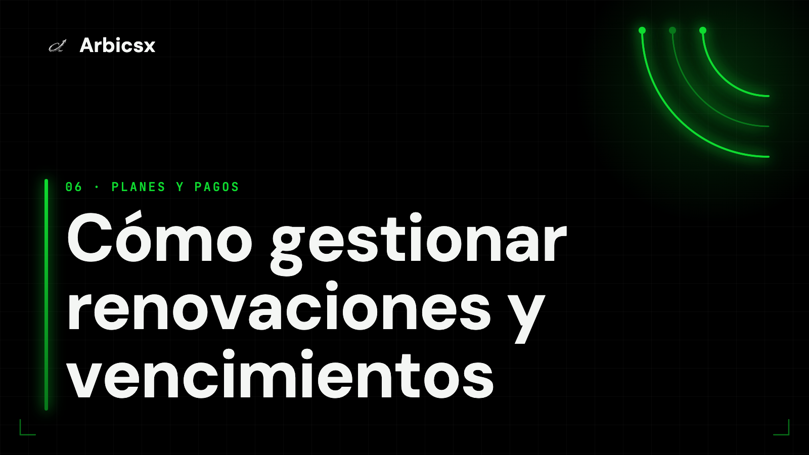 Cómo gestionar renovaciones y vencimientos