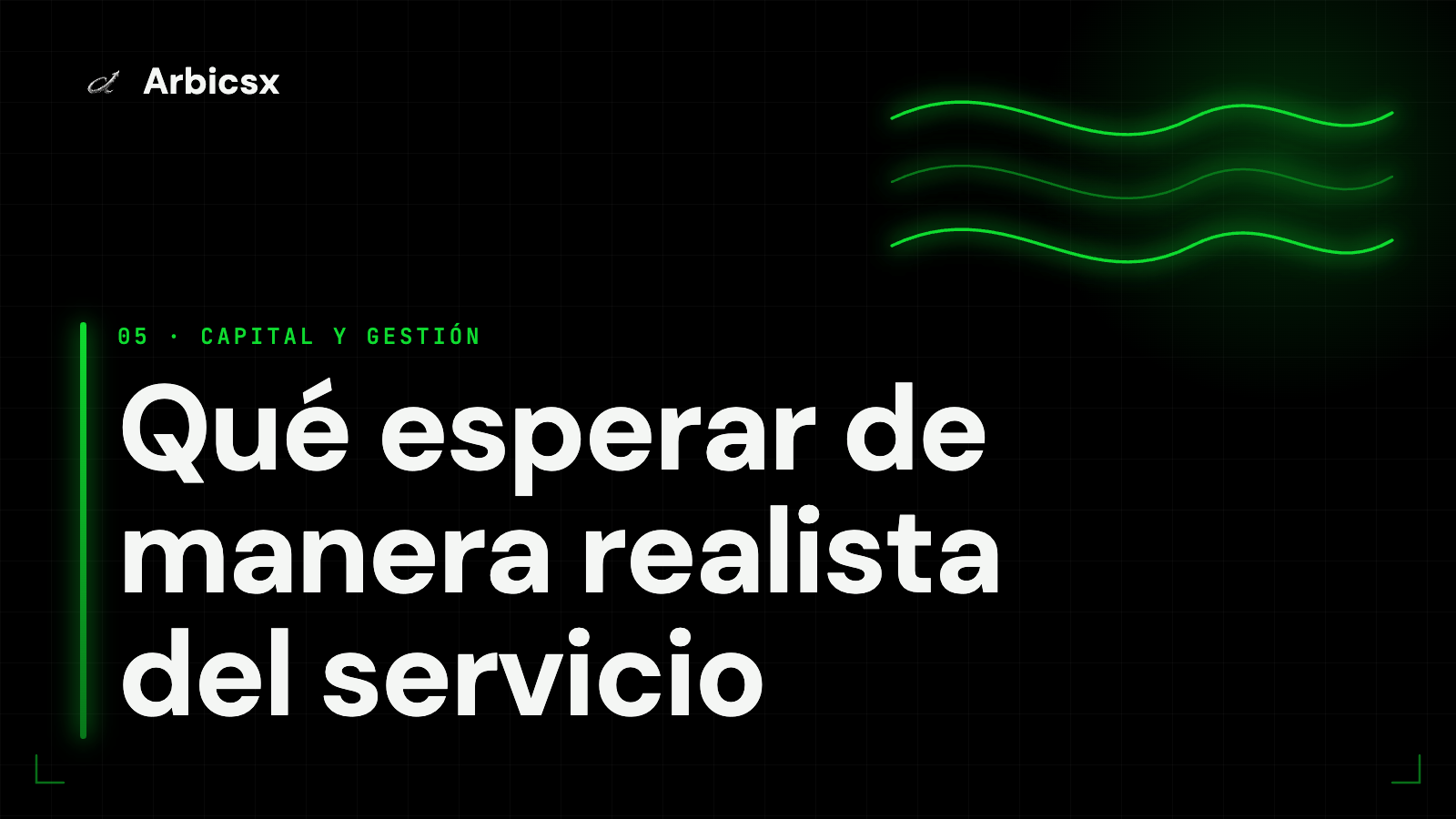 Qué esperar de manera realista del servicio