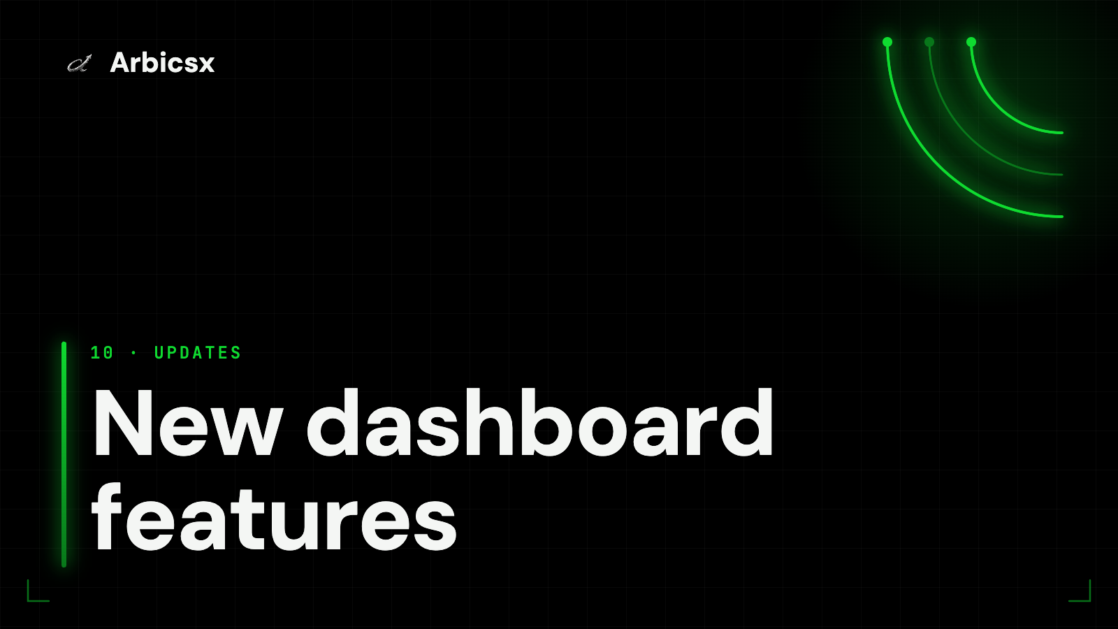 New dashboard features