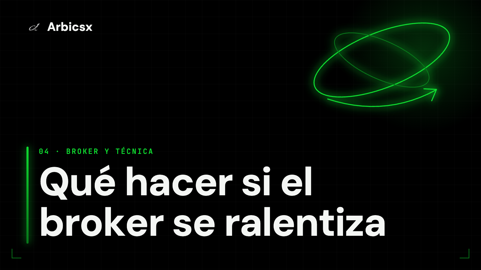 Qué hacer si el broker se ralentiza