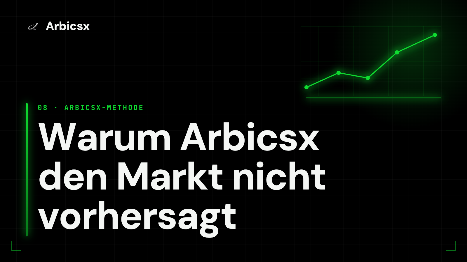 Warum Arbicsx den Markt nicht vorhersagt