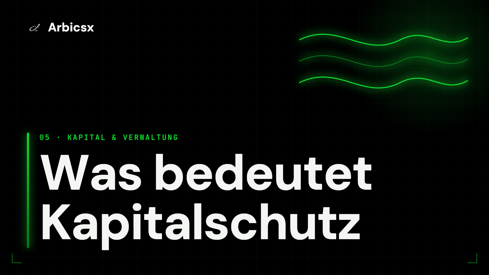 Was bedeutet Kapitalschutz