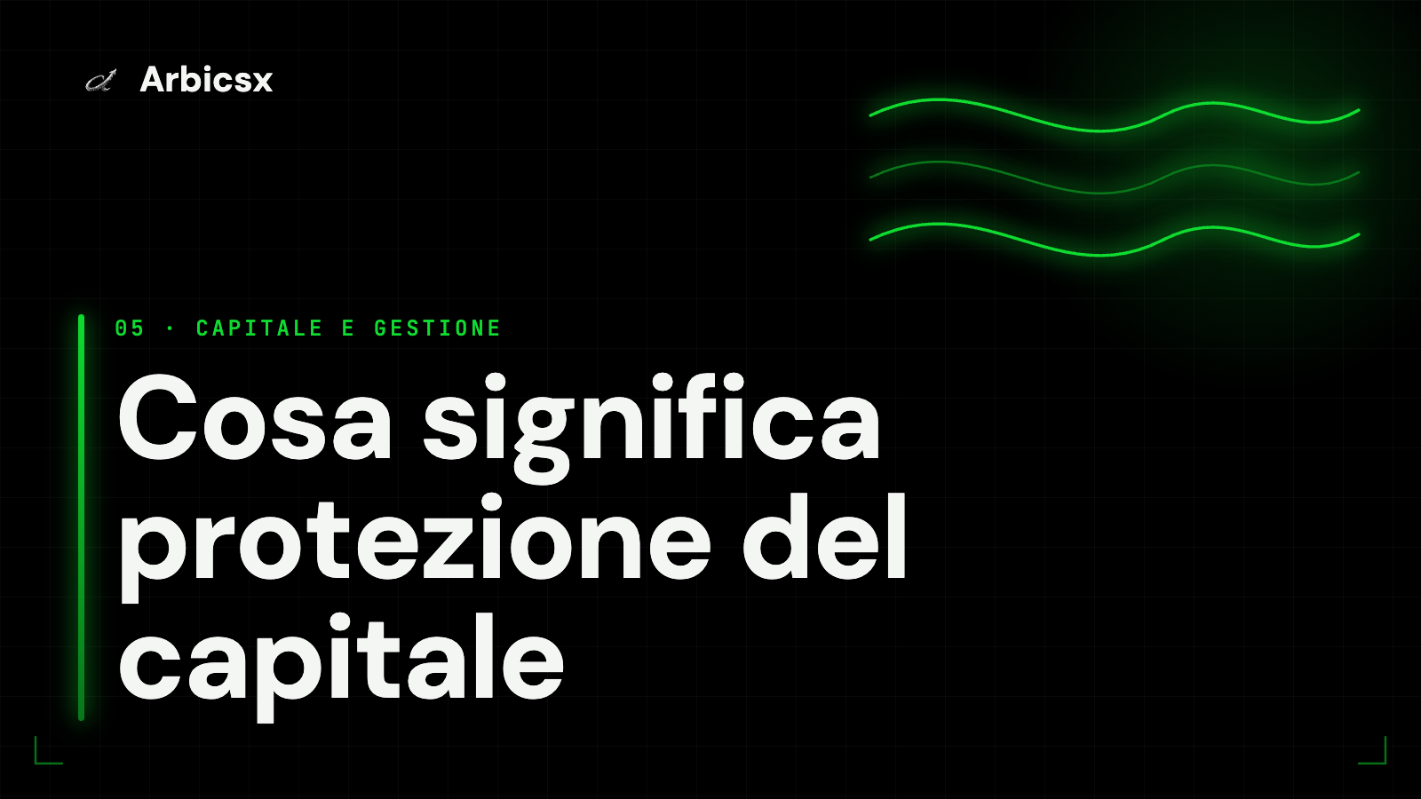 Cosa significa protezione del capitale