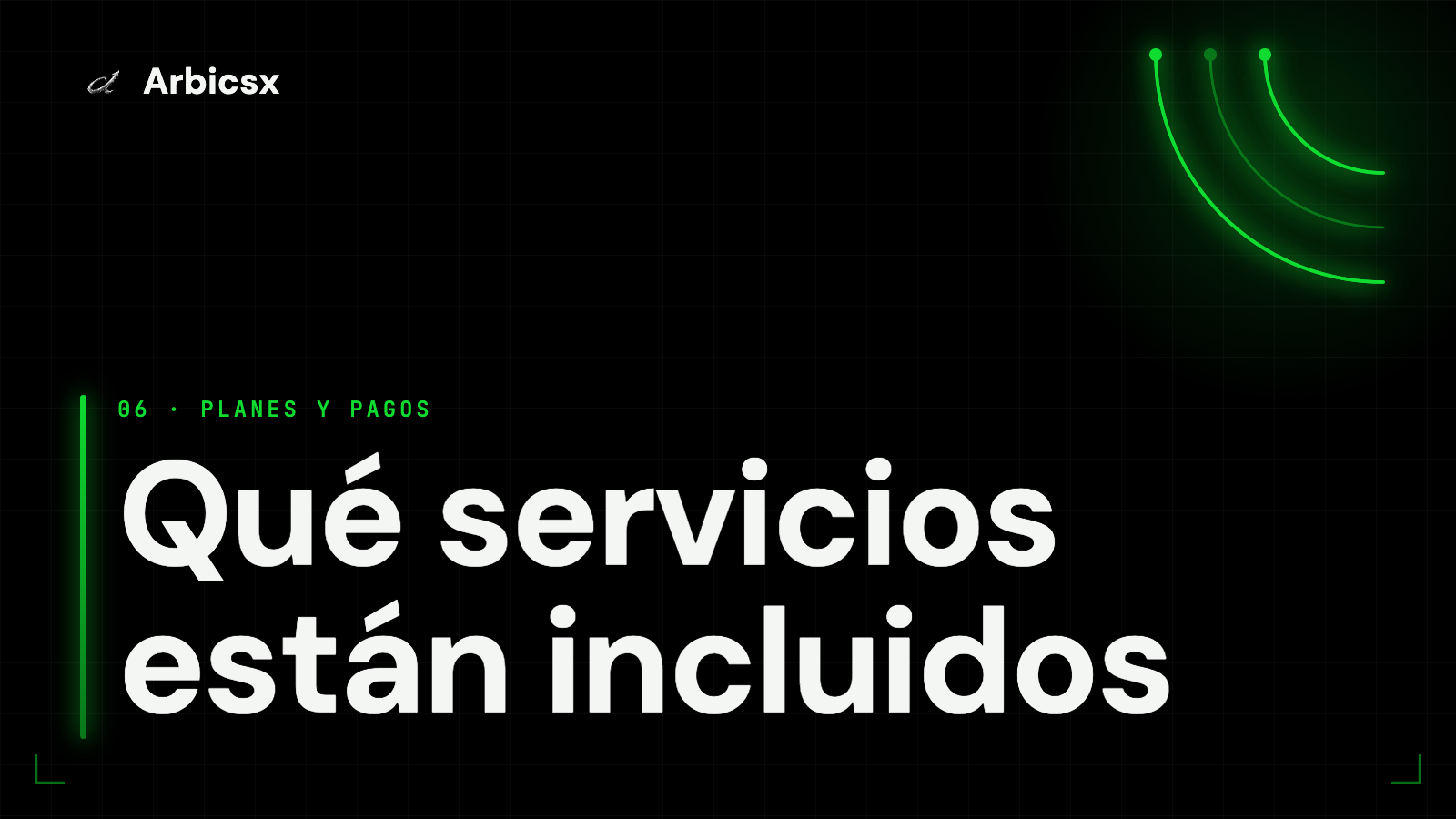 Qué servicios están incluidos