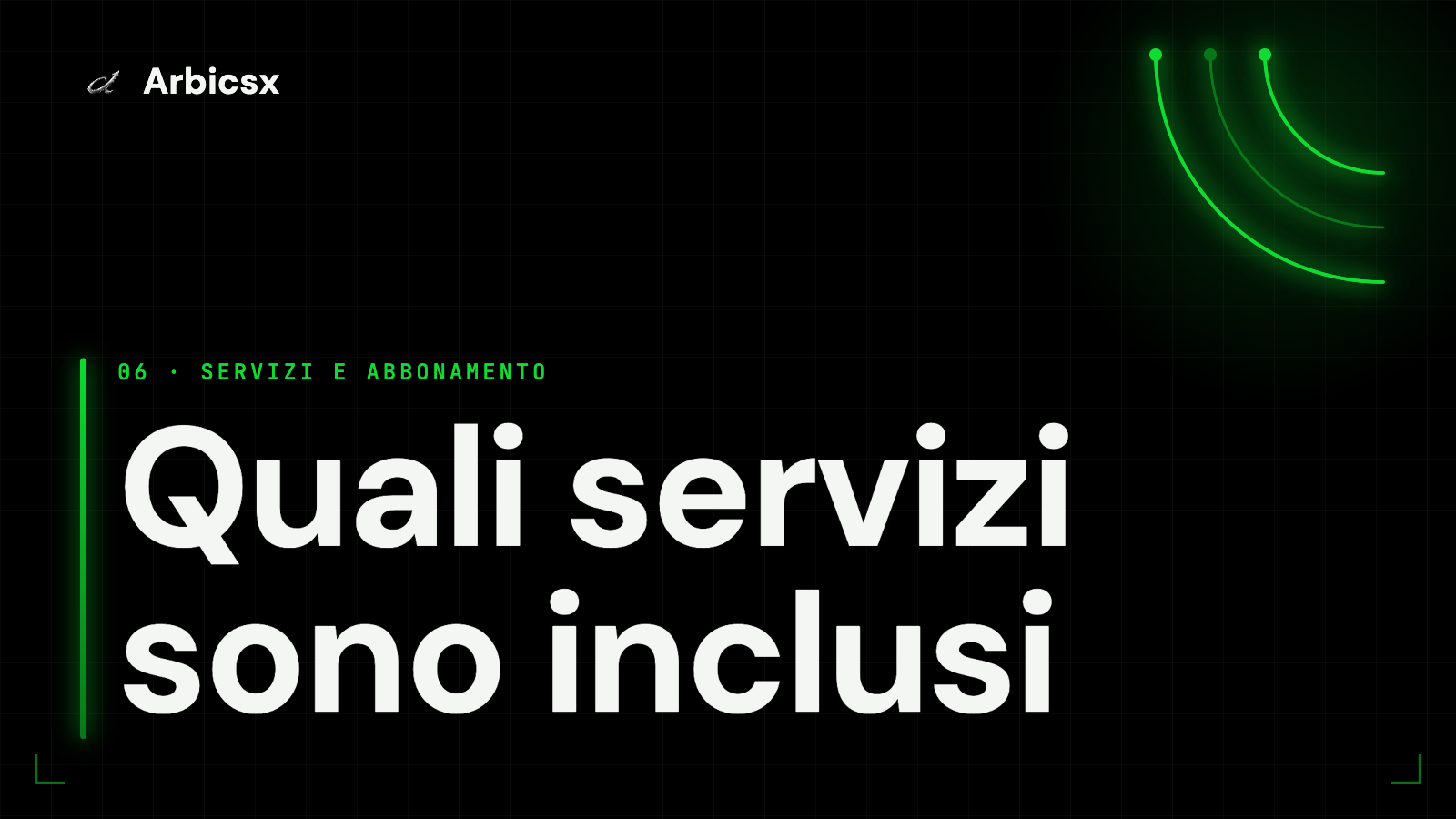 Quali servizi sono inclusi