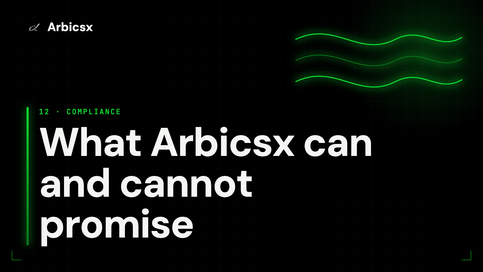 What Arbicsx can and cannot promise