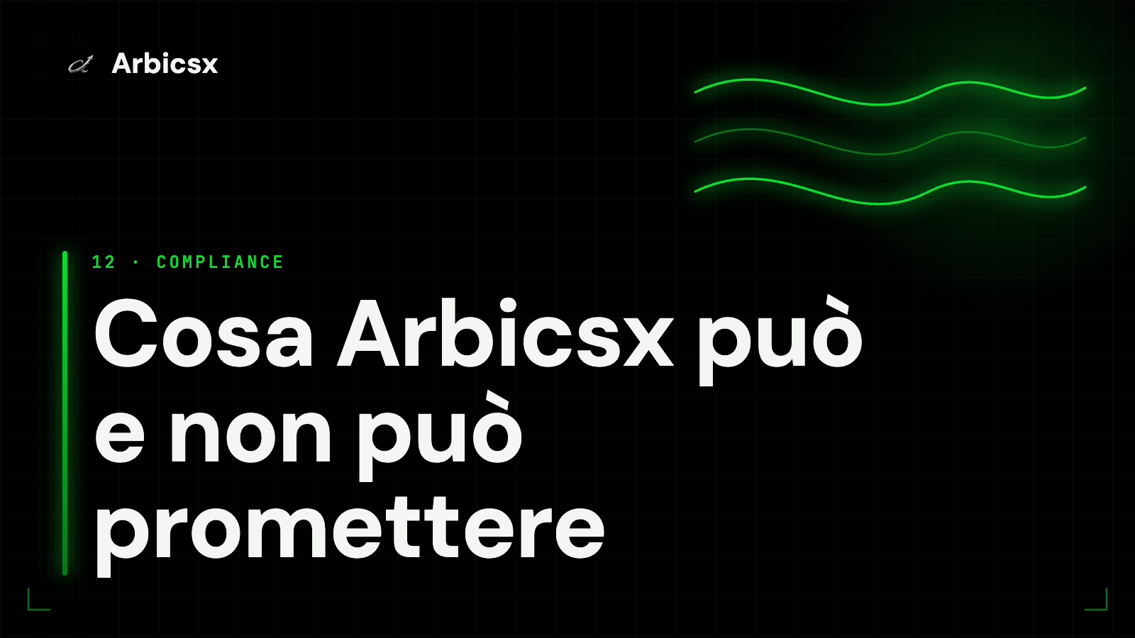 Cosa Arbicsx può e non può promettere