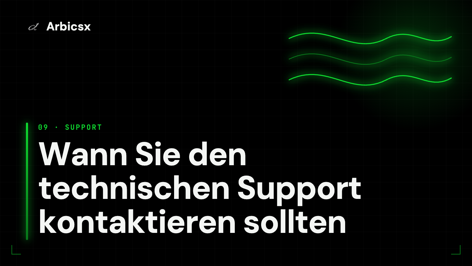 Wann Sie den technischen Support kontaktieren sollten