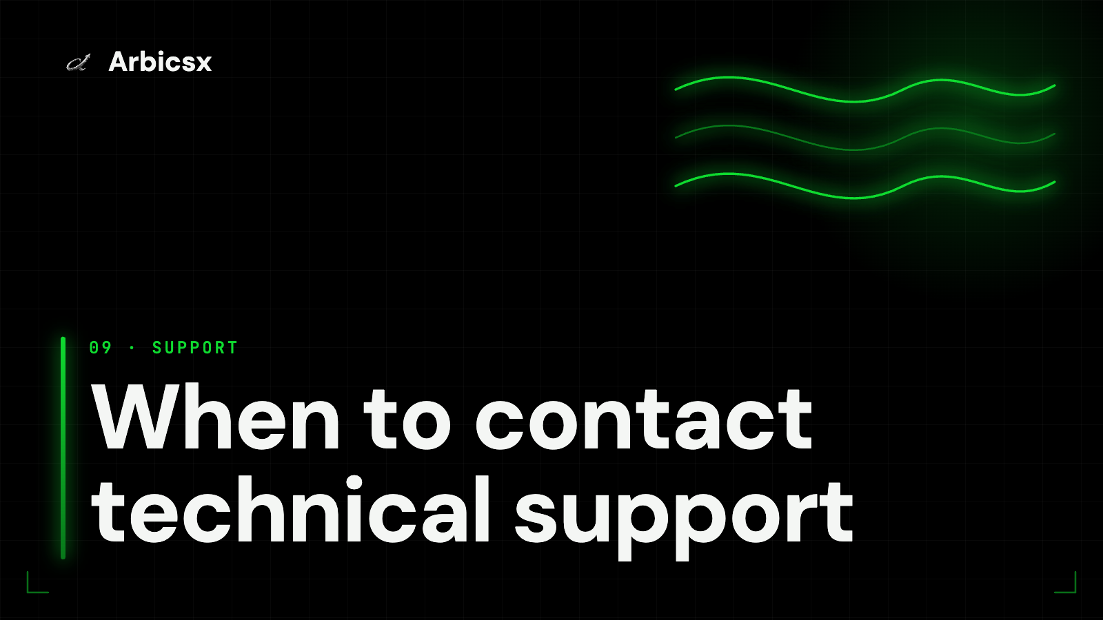 When to contact technical support