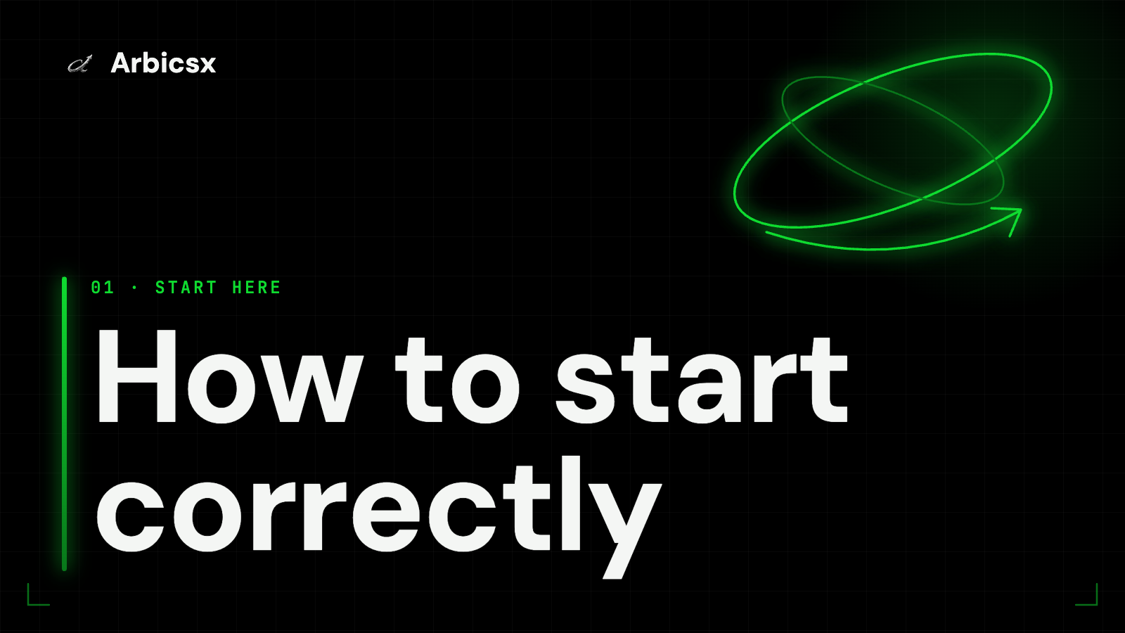 How to start correctly
