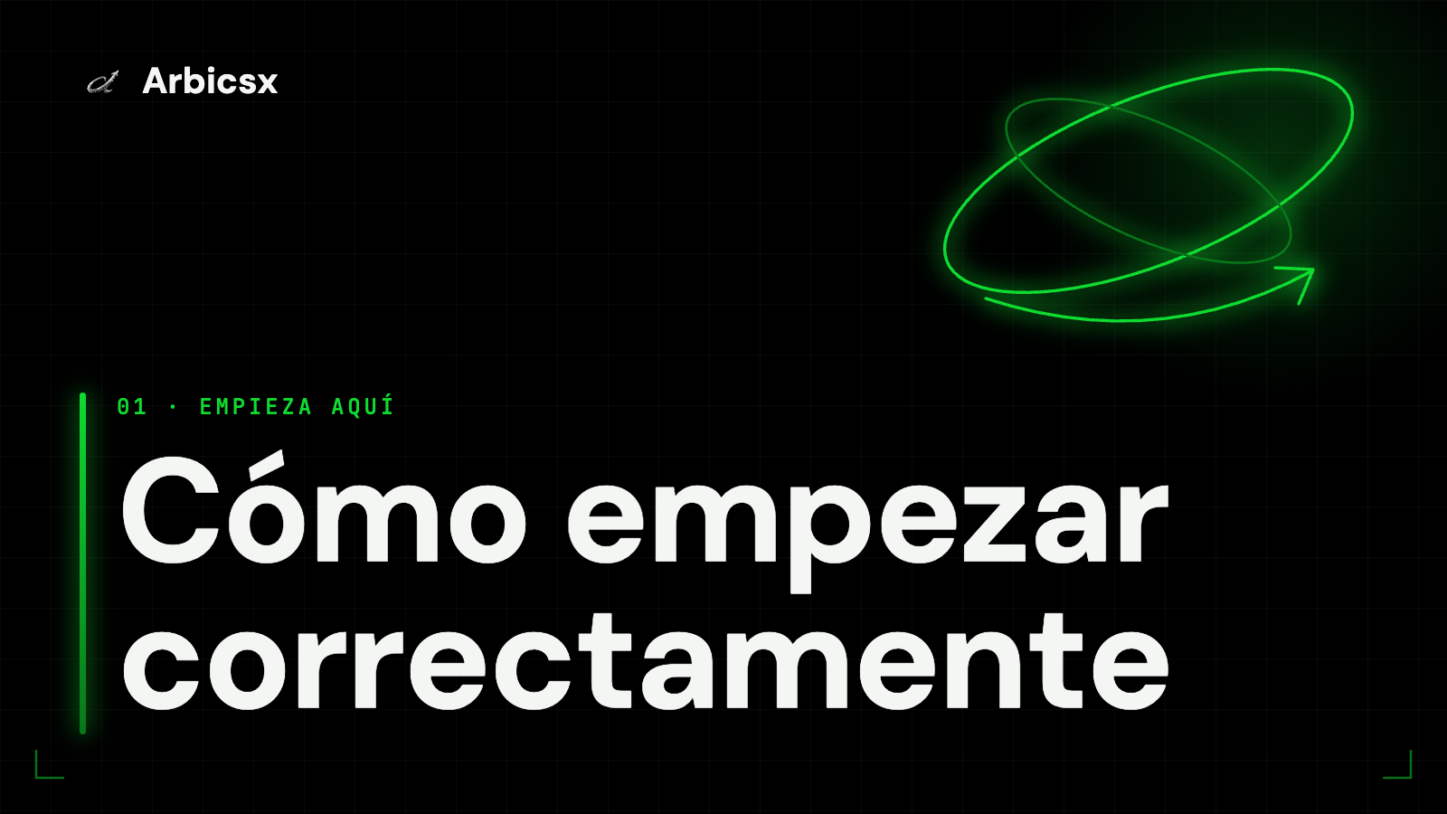 Cómo empezar correctamente