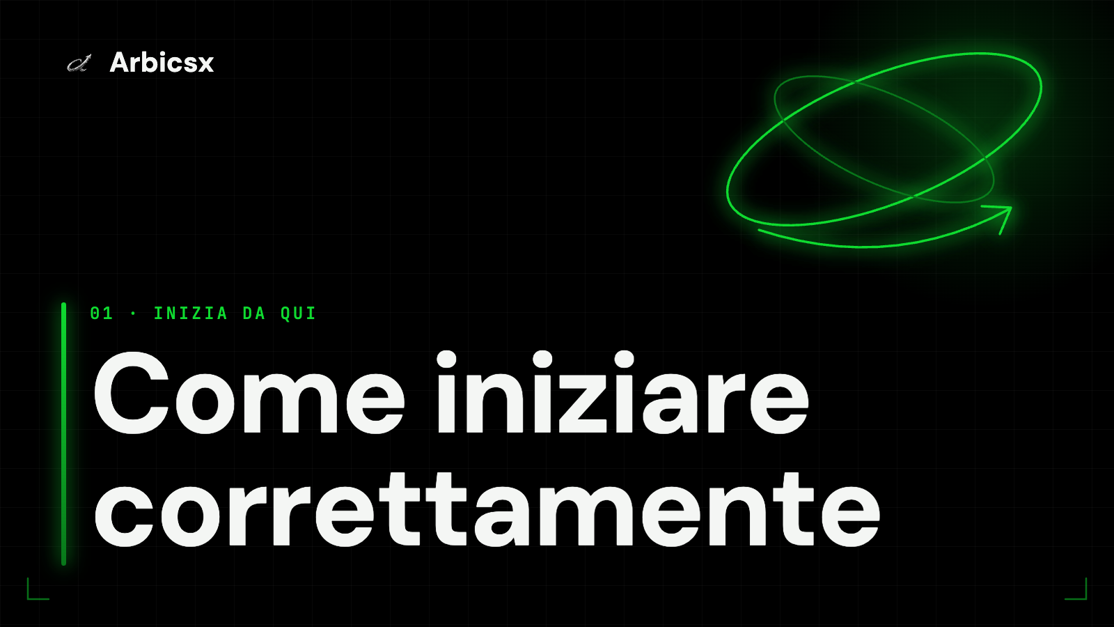 Come iniziare correttamente