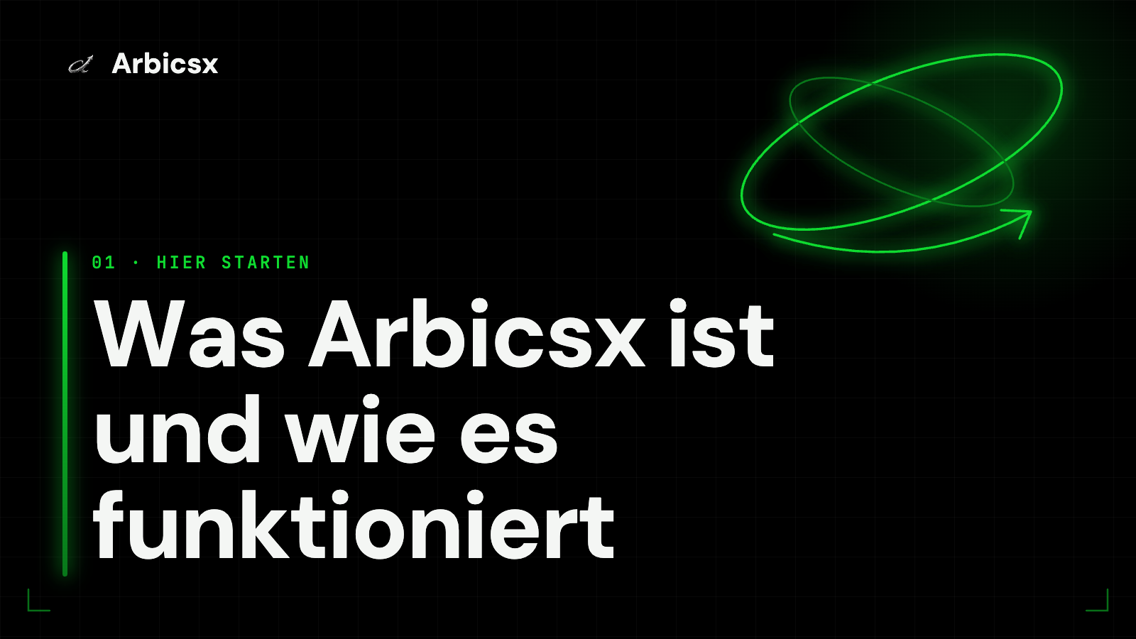 Was Arbicsx ist und wie es funktioniert