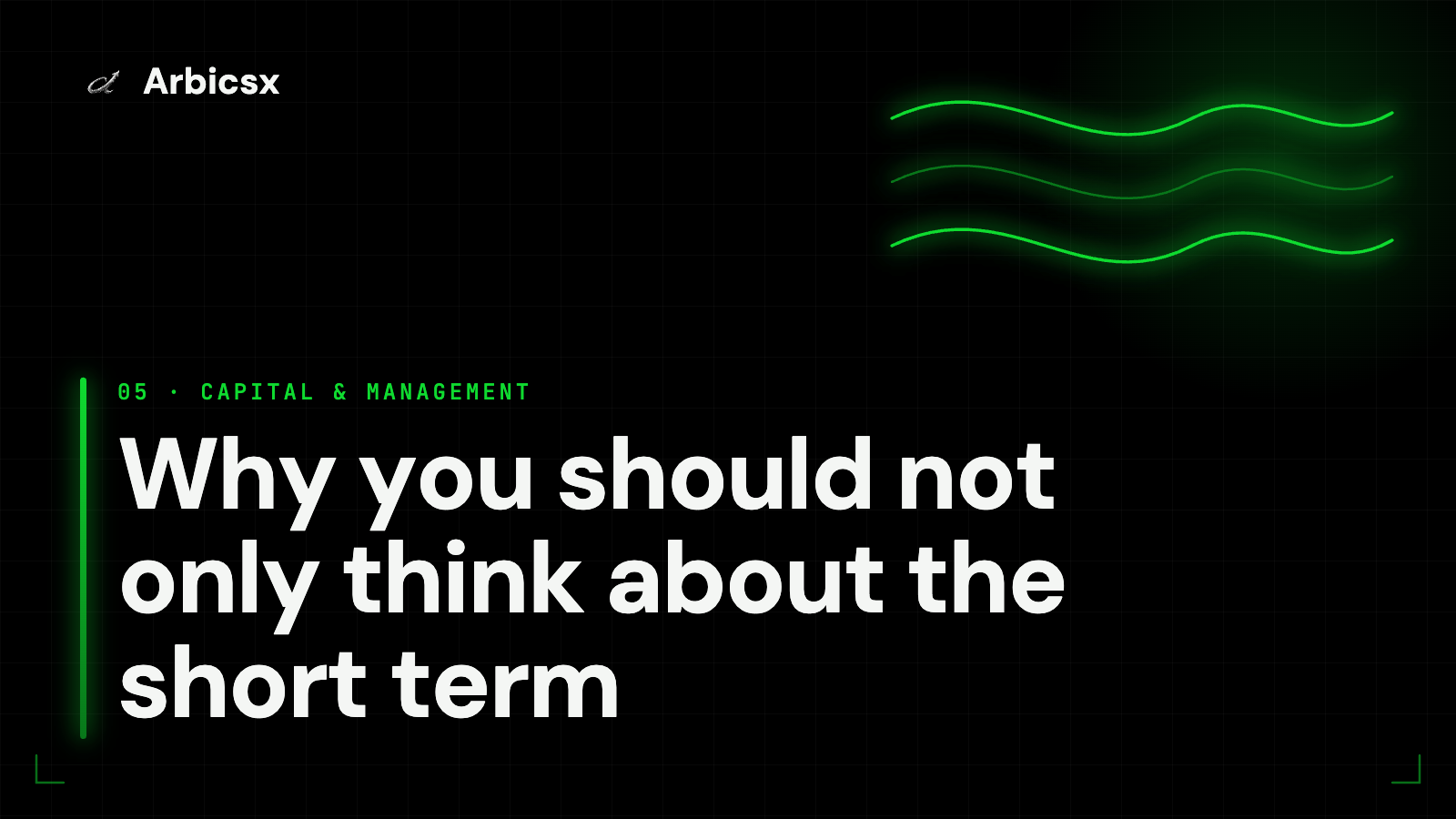Why you should not only think about the short term