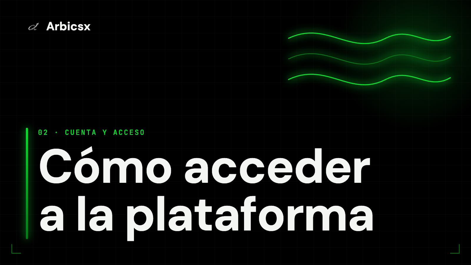 Cómo acceder a la plataforma